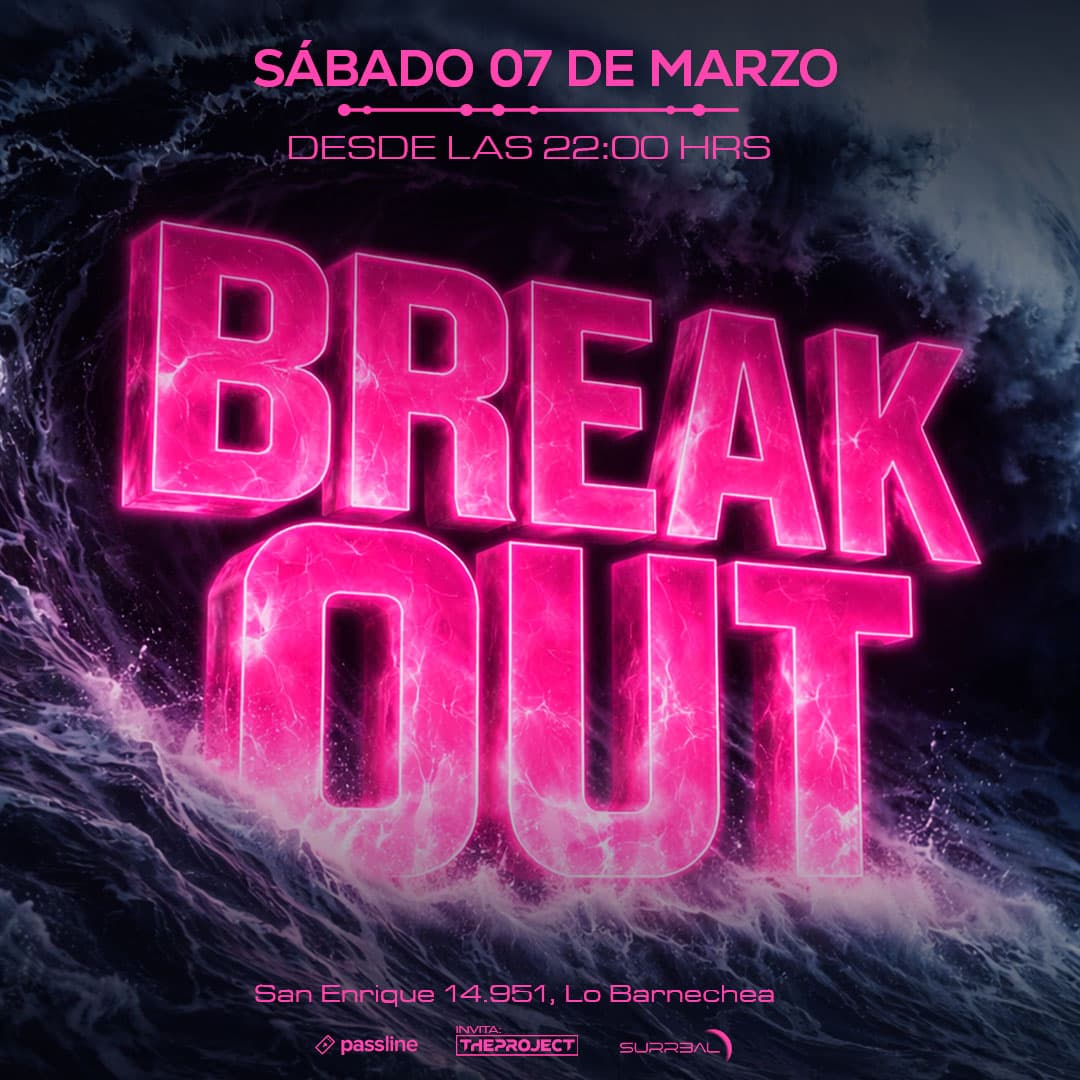 Lanzamiento Break Out | 07 Marzo | Club Surreal  image}