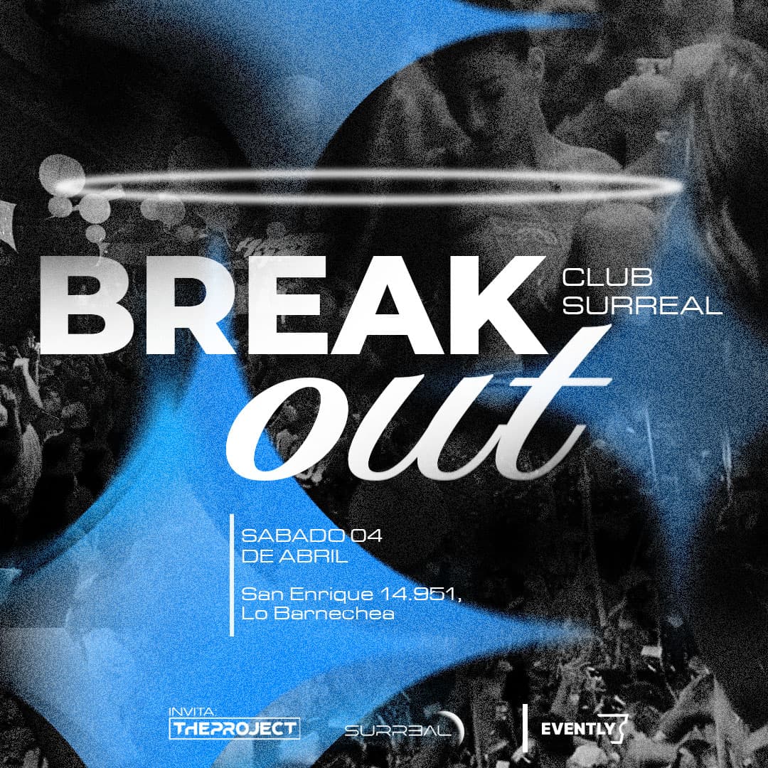 Break Out | Club Surreal | Sábado 04 Abril image}